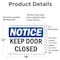 Signmission Keep Door Closed, 18 in W x Rectangle, Vinyl Decal OS-2PACK-NS-D-1218-L-15855 - alternate 5